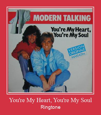 You're My Heart, You're My Soul Suoneria Download gratuito.