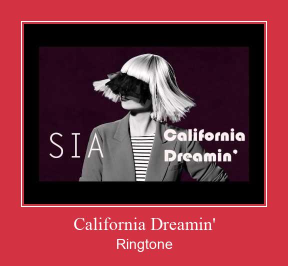 California Dreamin' Ringtone allalaadimine tasuta
