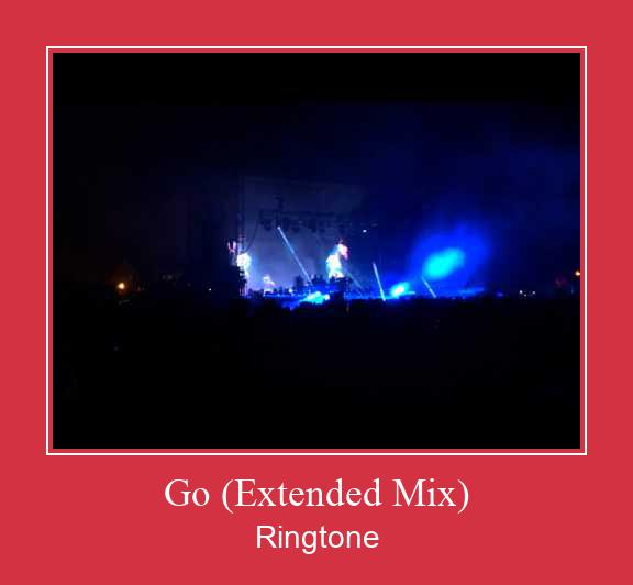 Go (Extended Mix) Ringtone Завантажити безкоштовно