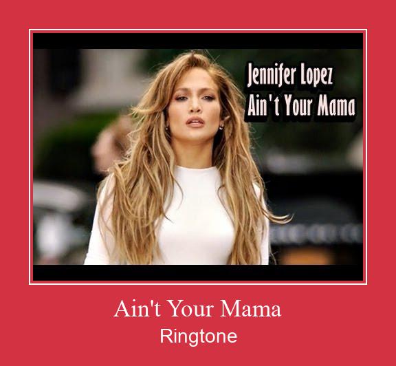 Ain't Your Mama Ringtone Ladda ner gratis