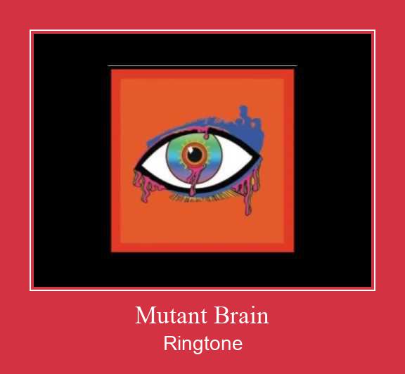 Mutant Brain Ringtone Download Proste.