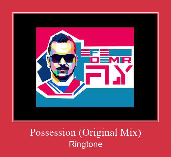 Possession (Original Mix) Ringtone Download Free