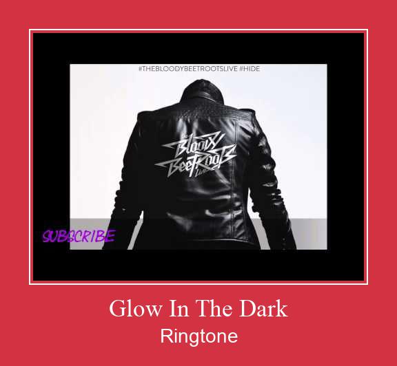 Glow In The Dark Ringtone Download pulsuz