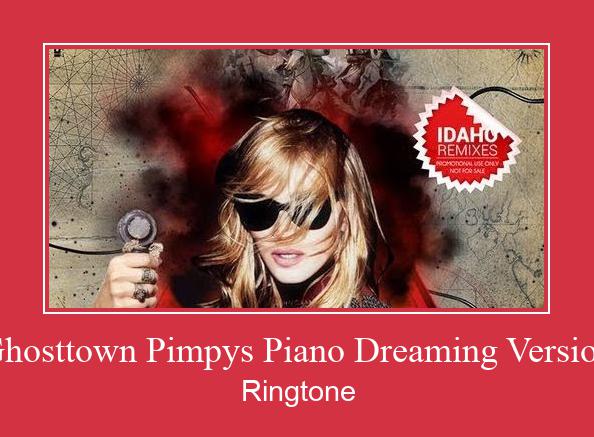 Ghosttown Pimpys Piano Dreaming Version Ringtone Download Proste.