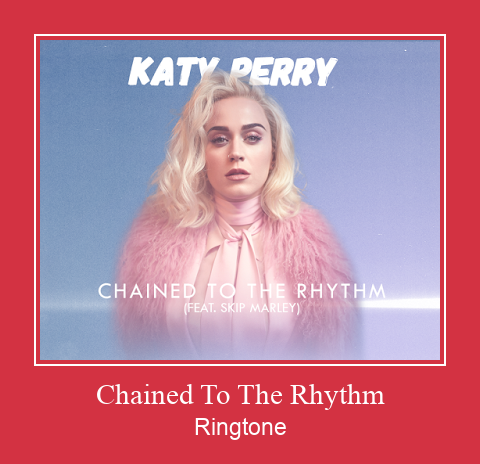Chained To The Rhythm  Ringtone Download Proste.