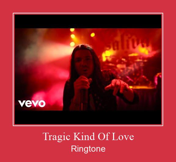 Tragic Kind Of Love Ringtone Muat turun percuma.