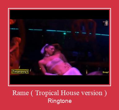 Rame ( Tropical House Version ) Vyzvánění ke stažení zdarma