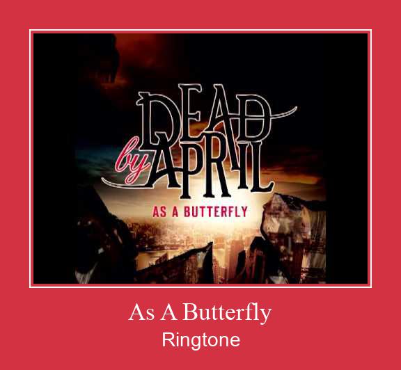 As A Butterfly Ringtone Завантажити безкоштовно