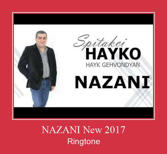 NAZANI New 2017 Рингтоне Бесплатно бесплатно