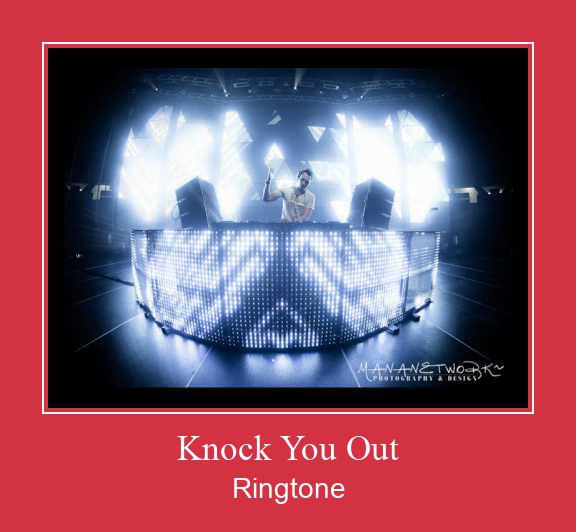 Knock You Out צלצול הורד חינם