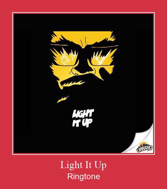 Light It Up ரிங்டோன் பதிவிறக்க இலவச