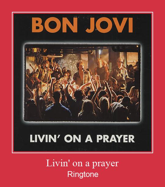 Livin' On A Prayer रिंगटोन मुफ्त डाउनलोड करें