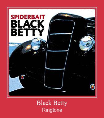Black Betty రింగ్టోన్ ఉచితంగా డౌన్లోడ్ చేసుకోండి