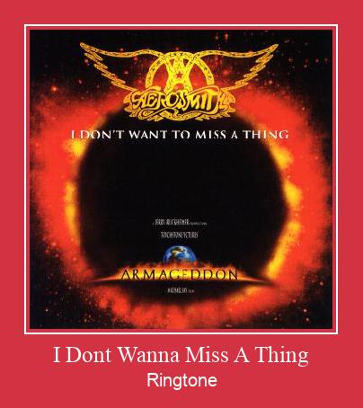 I Dont Wanna Miss A Thing Ringtone Завантажити безкоштовно