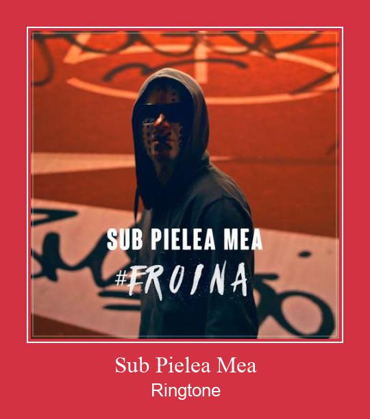 Sub Pielea Mea ringtone دانلود رایگان