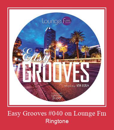 Easy Grooves #040 On Lounge Fm Ringtone Descărcați gratuit