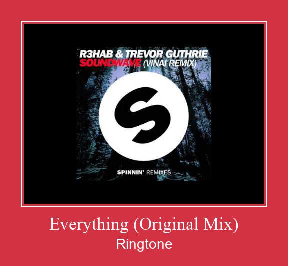 Everything (Original Mix) Ringtone Muat turun percuma.