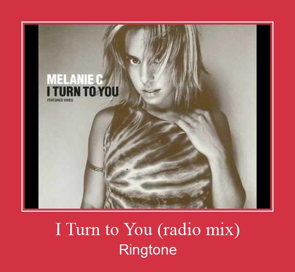 I Turn To You (radio Mix) Ringtone Last ned gratis