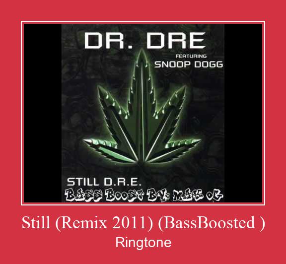 Still (Remix 2011) (BassBoosted ) Ringtone allalaadimine tasuta