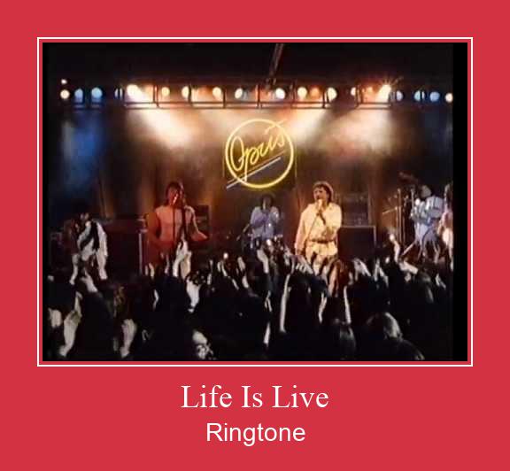 Life Is Live  Ringtone Lataa ilmaiseksi