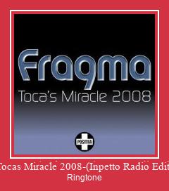 Tocas Miracle 2008-(Inpetto Radio Edit) Tono de llamada gratis