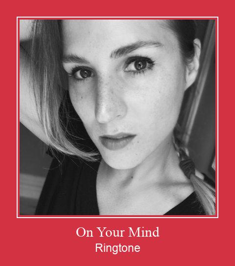 On Your Mind Ringtone Lataa ilmaiseksi