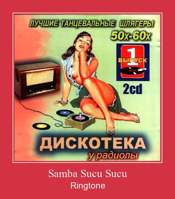 Samba Sucu Sucu Ringtone Завантажити безкоштовно