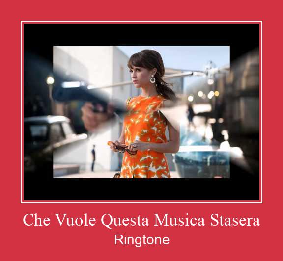 Che Vuole Questa Musica Stasera Ringtone Завантажити безкоштовно