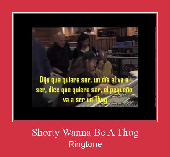 Shorty Wanna Be A Thug Ringtone Download pulsuz
