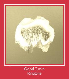 Good Love ರಿಂಗ್ಟೋನ್ ಡೌನ್ಲೋಡ್ ಉಚಿತ
