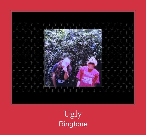 Ugly রিংটোন বিনামূল্যে ডাউনলোড করুন
