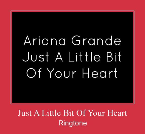 Just A Little Bit Of Your Heart 着信音を無料でダウンロード