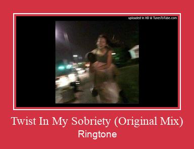 Twist In My Sobriety (Original Mix) Klingelton kostenlos downloaden.