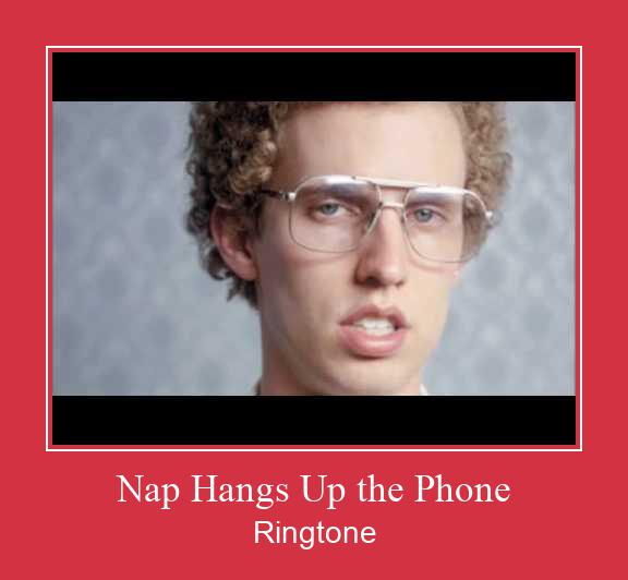Nap Hangs Up The Phone Ringtone Muat turun percuma.