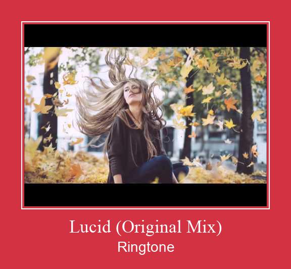 Lucid (Original Mix) Zil sesi indir ücretsiz