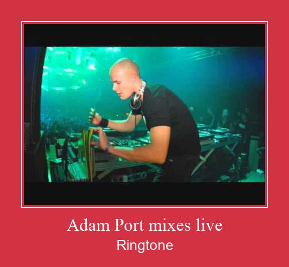Adam Port Mixes Live Ringtone Download Besplatno