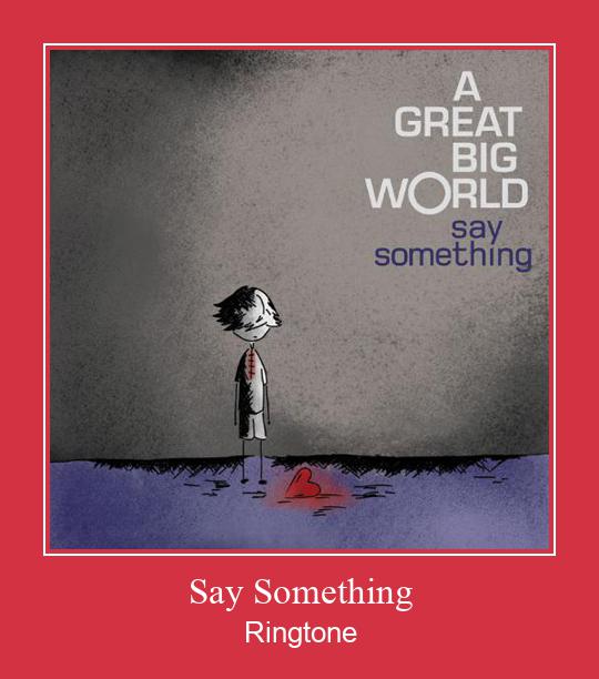 Say Something Ringtone allalaadimine tasuta