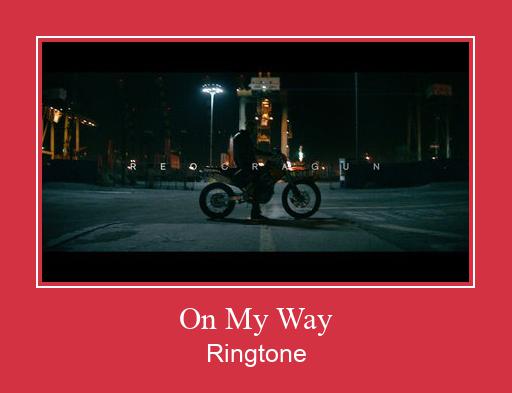 On My Way Ringtone تنزيل مجاني
