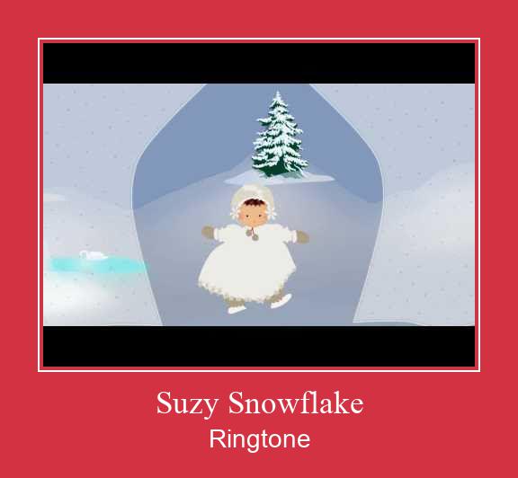 Suzy Snowflake ரிங்டோன் பதிவிறக்க இலவச