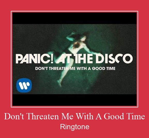 Don't Threaten Me With A Good Time 벨소리 다운로드 무료