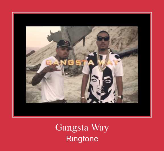 Gangsta Way Ringtone Muat turun percuma.