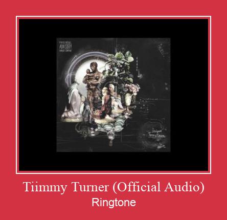 Tiimmy Turner (Official Audio) Ringtone Download Free