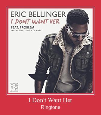 I Don't Want Her Tono de llamada gratis
