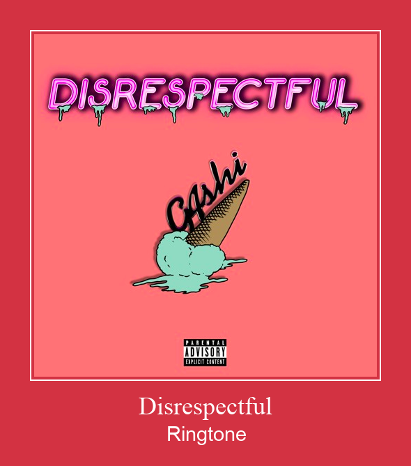 Disrespectful Ringtone Download Free