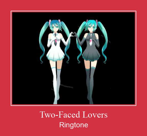 Two-Faced Lovers రింగ్టోన్ ఉచితంగా డౌన్లోడ్ చేసుకోండి