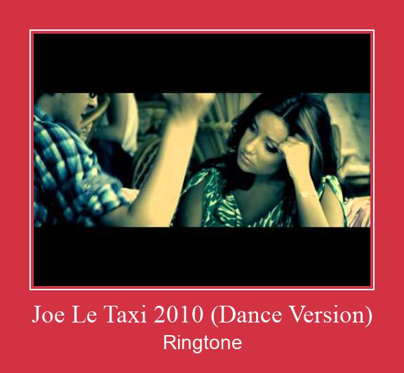 Joe Le Taxi 2010 (Dance Version) Рингтоне Бесплатно бесплатно
