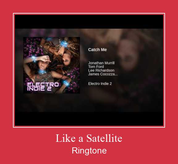 Like A Satellite 벨소리 다운로드 무료