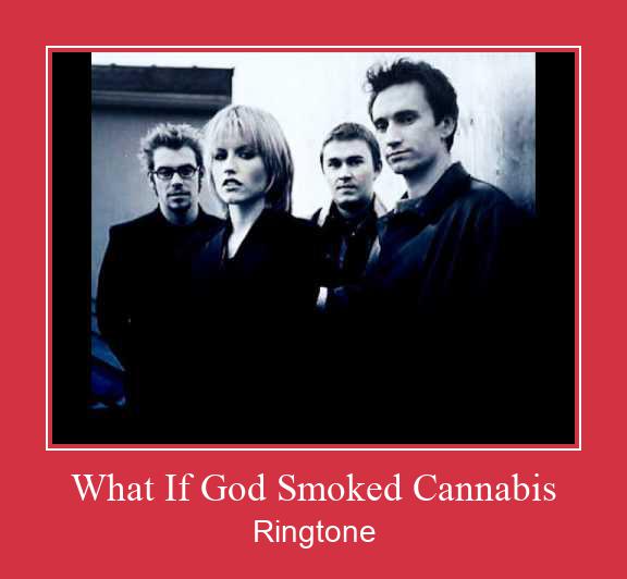What If God Smoked Cannabis Zil sesi indir ücretsiz