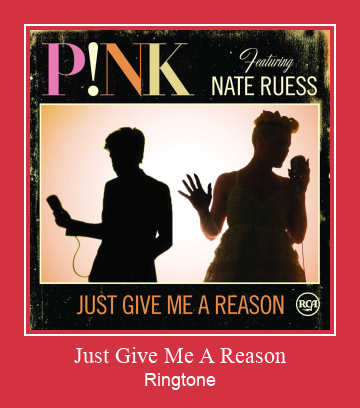 Just Give Me A Reason রিংটোন বিনামূল্যে ডাউনলোড করুন