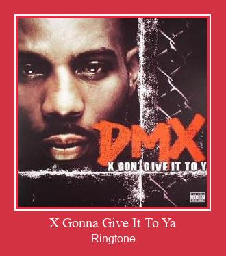 X Gonna Give It To Ya 벨소리 다운로드 무료